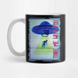 Take me with you, funny alien flying saucer graphic, UFO outer space lover glitch, Men Women Mug